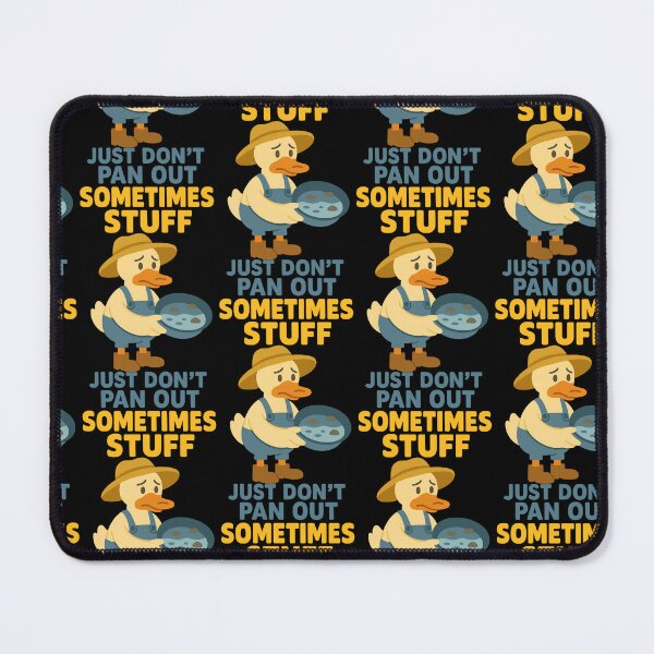 Item preview, Sometimes Stuff Just Don’t Pan Out Duck Design designed and sold by TeeTimeTreasure.
