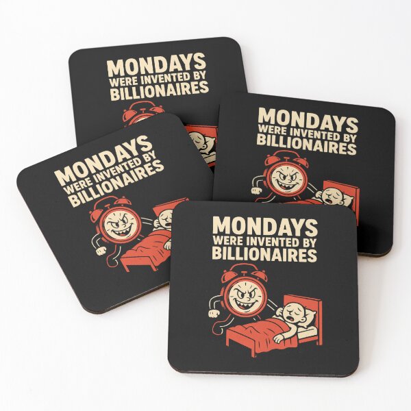Item preview, Mondays Were Invented by Billionaires - T-shirt designed and sold by Crazy Crab.