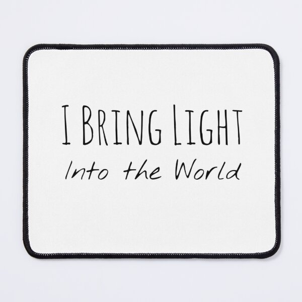Item preview, I Bring Light Into the World – Uplifting Presence Affirmation designed and sold by Camila Ardila.