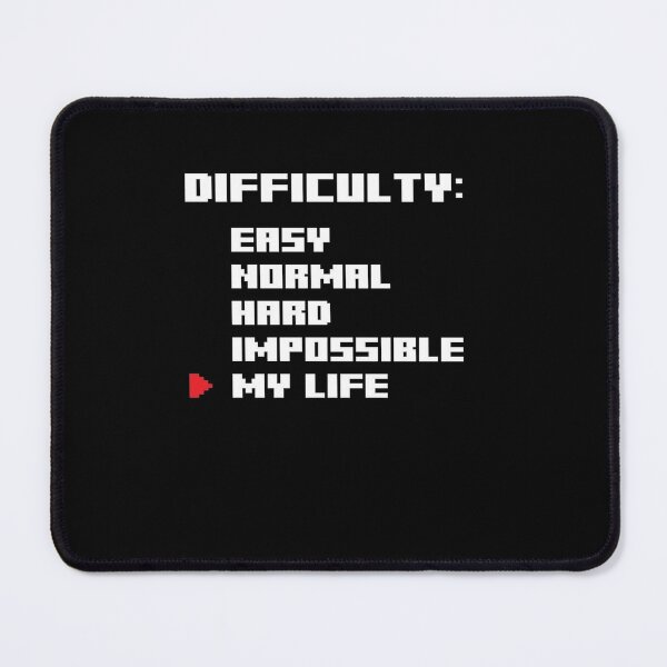 Item preview, Difficulty Level: My Life – Funny Gamer Quote designed and sold by RespawnArt 95.