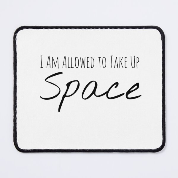 Item preview, I Am Allowed to Take Up Space – Self-Worth Affirmation designed and sold by Camila Ardila.
