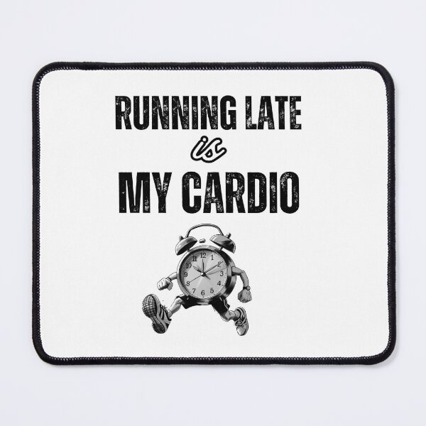 Item preview, Running Late Is My Cardio T-Shirt – Funny Fitness & Humor Tee  designed and sold by Ivy Luxe.