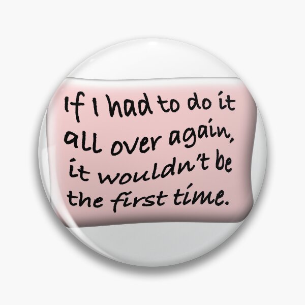 Item preview, If I had to do it all over again it wouldn’t be the first time 5 designed and sold by mntimg.