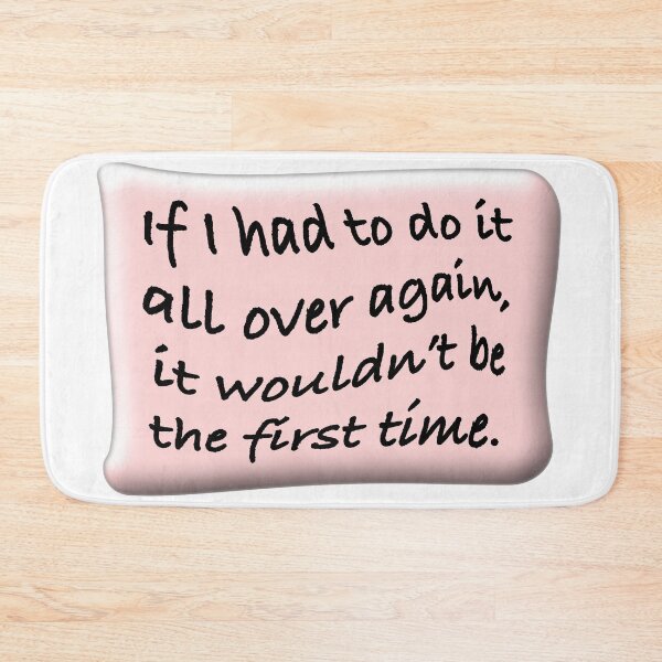 Item preview, If I had to do it all over again it wouldn’t be the first time 5 designed and sold by mntimg.
