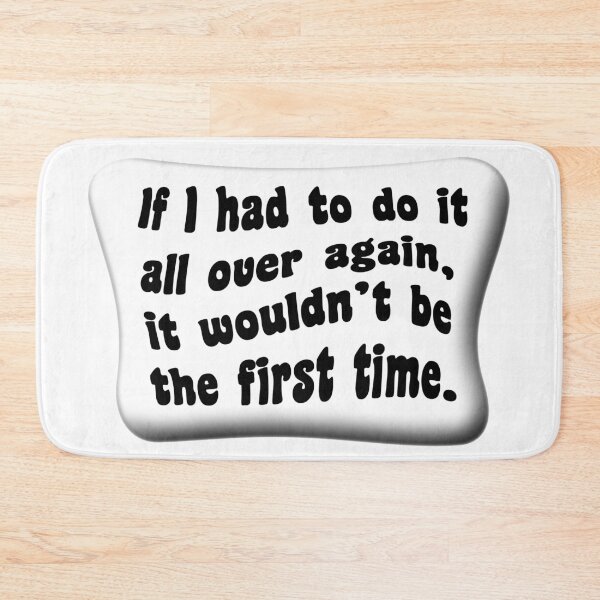 Item preview, If I had to do it all over again it wouldn’t be the first time 6 designed and sold by mntimg.