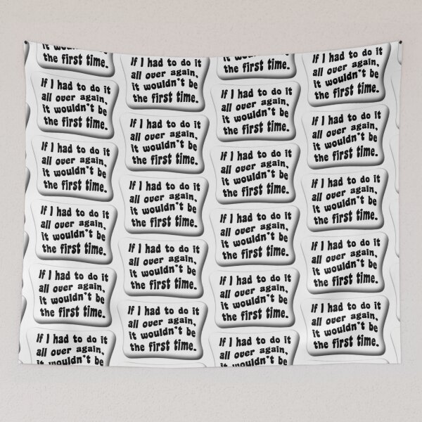 Item preview, If I had to do it all over again it wouldn’t be the first time 6 designed and sold by mntimg.