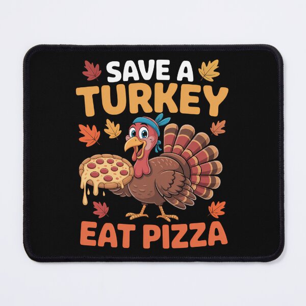Item preview, Save a turkey eat a pizza Funny Thanksgiving designed and sold by Sunset4Bones.