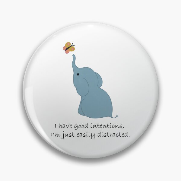 Item preview, I Have Good Intentions, I'm Just Easily Distracted - Elephant and Butterfly #1 designed and sold by Lorelle Gifts.