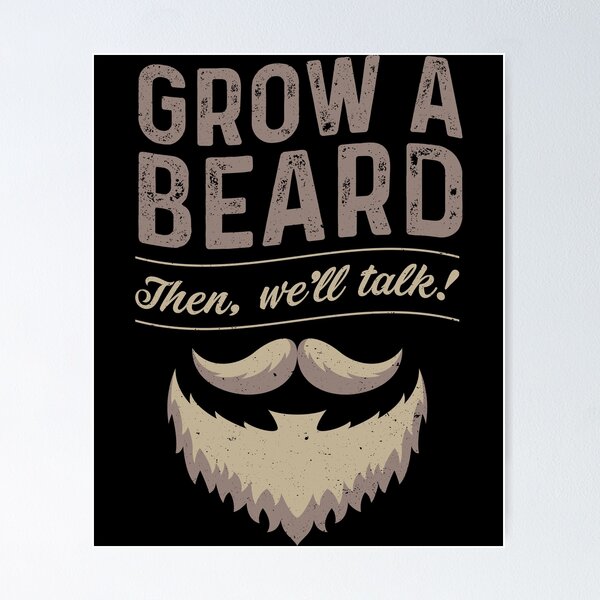 Item preview, Grow A Beard Then We'll Talk designed and sold by Danny Cuevas.