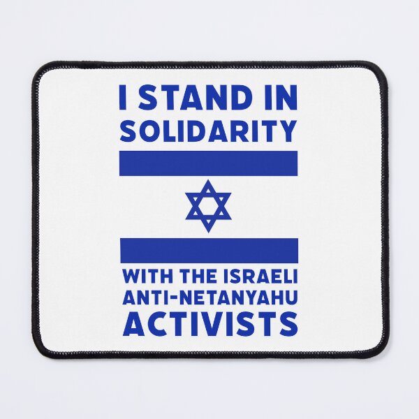 Item preview, I stand in solidarity with the Israeli anti-Netanyahu activists  designed and sold by Rachel the Artist .
