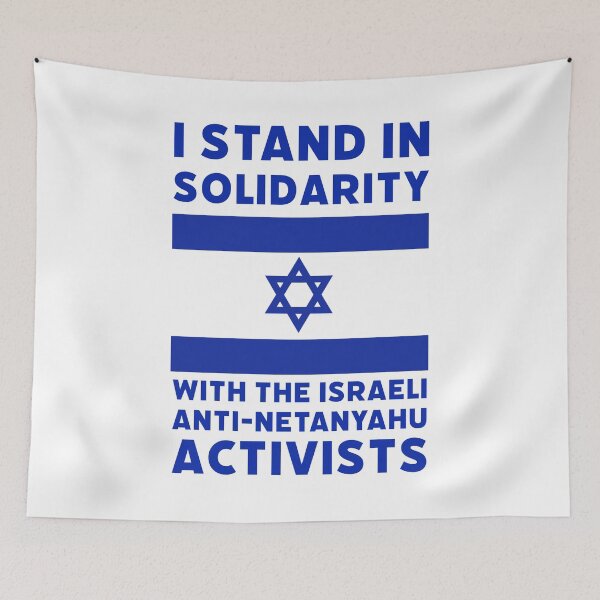 Item preview, I stand in solidarity with the Israeli anti-Netanyahu activists  designed and sold by Rachel the Artist .