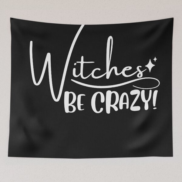 Item preview, Witches Be Crazy | Funny Halloween Quote Design designed and sold by highflycrafts.