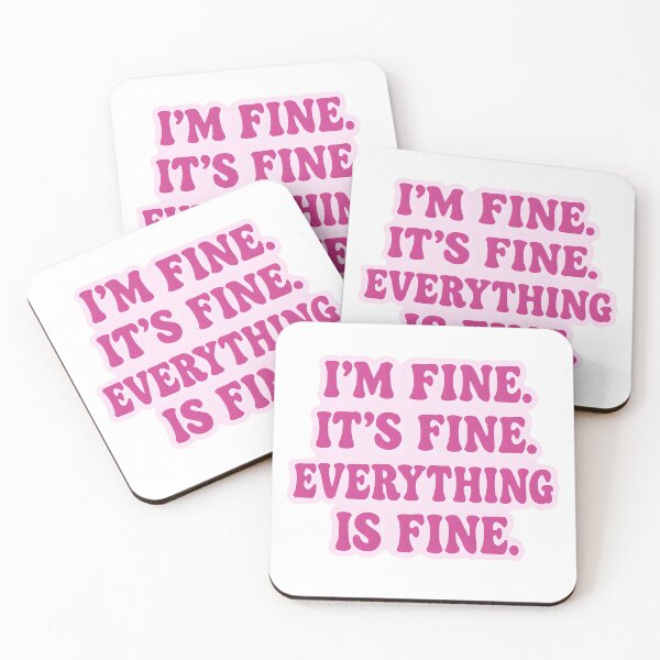 Item preview, I'm Fine. It's Fine.  Everything Is Fine.  designed and sold by CharmStudio.