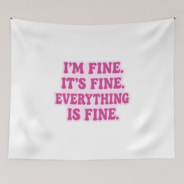 Item preview, I'm Fine. It's Fine.  Everything Is Fine.  designed and sold by CharmStudio.