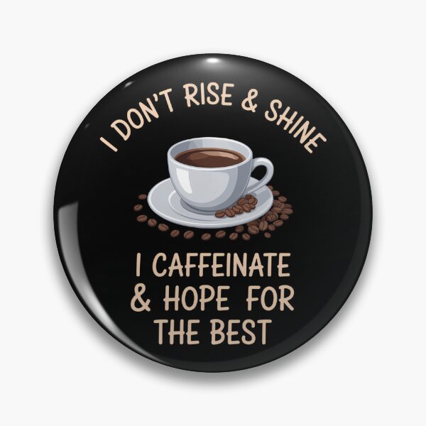 Item preview, Coffee - I Don't Rise And Shine I Caffeinate And Hope designed and sold by brynatshop.