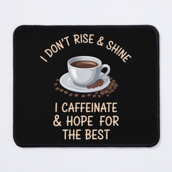 Item preview, Coffee - I Don't Rise And Shine I Caffeinate And Hope designed and sold by brynatshop.