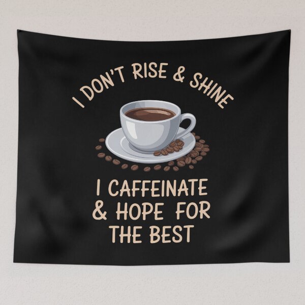 Item preview, Coffee - I Don't Rise And Shine I Caffeinate And Hope designed and sold by brynatshop.