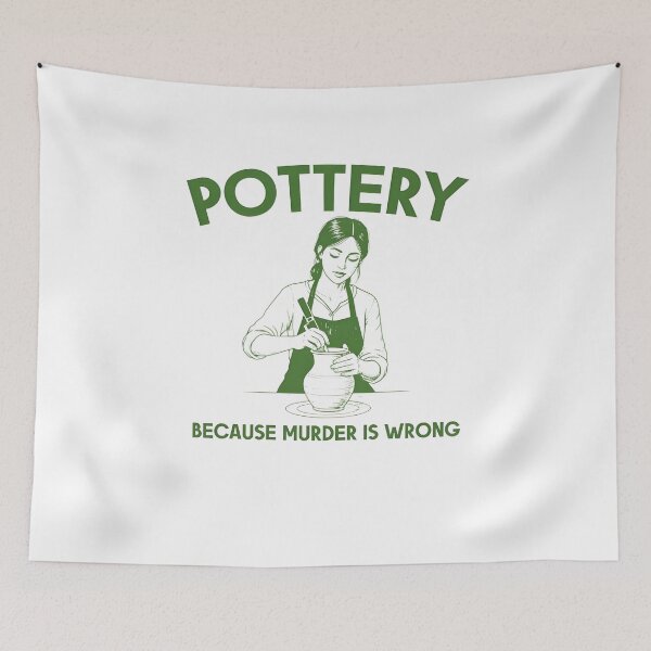 Item preview, Pottery Because Murder is Wrong designed and sold by Charleslindroth.