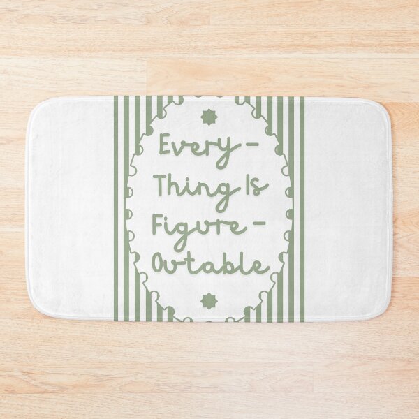 Item preview, Everything Is Figureoutable designed and sold by Dondonmart.