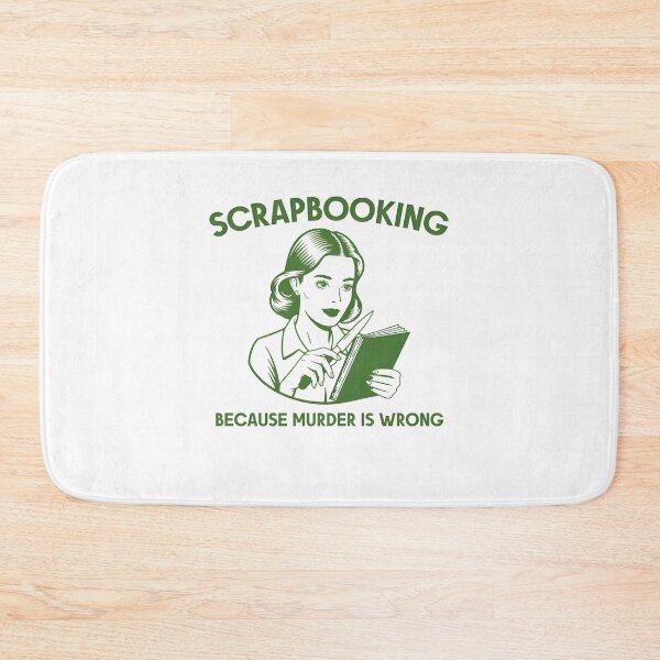 Item preview, Scrapbooking Because Murder is Wrong designed and sold by Charleslindroth.