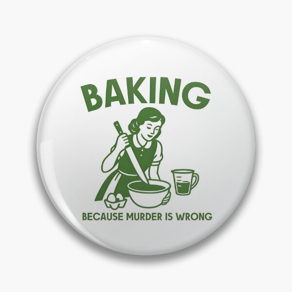 Item preview, Baking Because Murder is Wrong designed and sold by Charleslindroth.