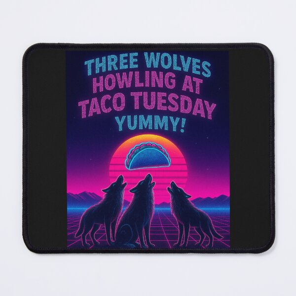 Item preview, three wolves howling at toco tuesday yummy designed and sold by KELSTYLES3.