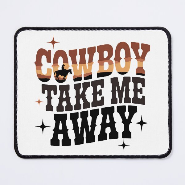 Item preview, Cowboy Take Me Away designed and sold by graphic-genie.