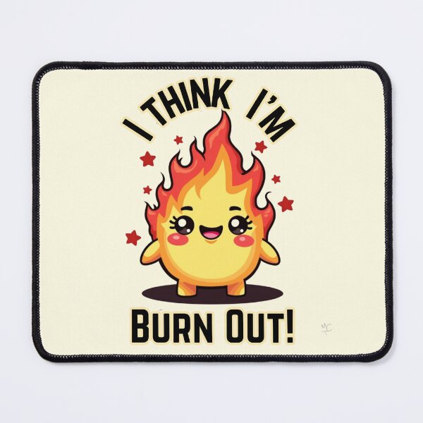 Item preview, I Think I’m Burn Out – Cute Fire Character Tee designed and sold by PriyaMagic.