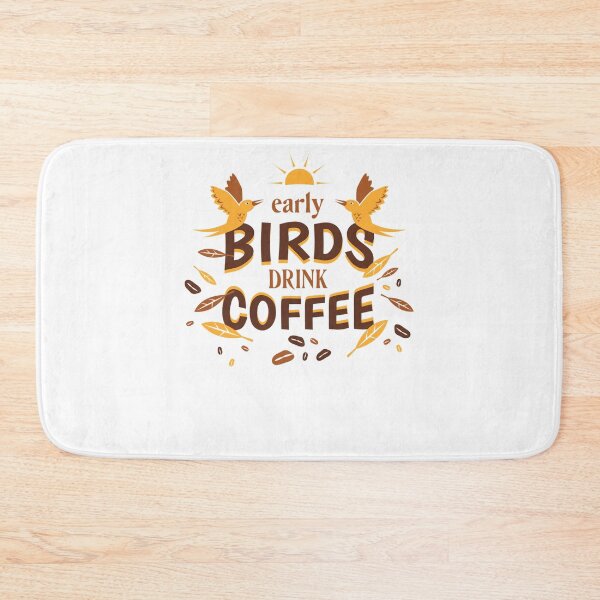 Item preview, Early Birds Drink Coffee, Coffee The Greatest Way To Start The Day, Coffee Love designed and sold by GulQari.