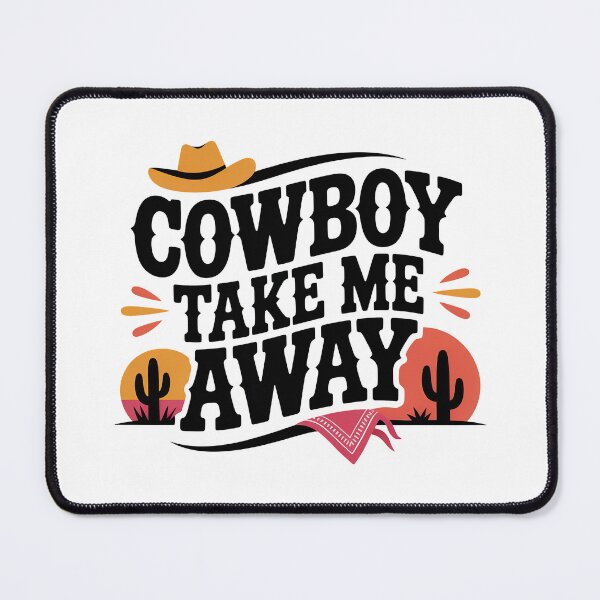 Item preview, Cowboy Take Me Away designed and sold by graphic-genie.