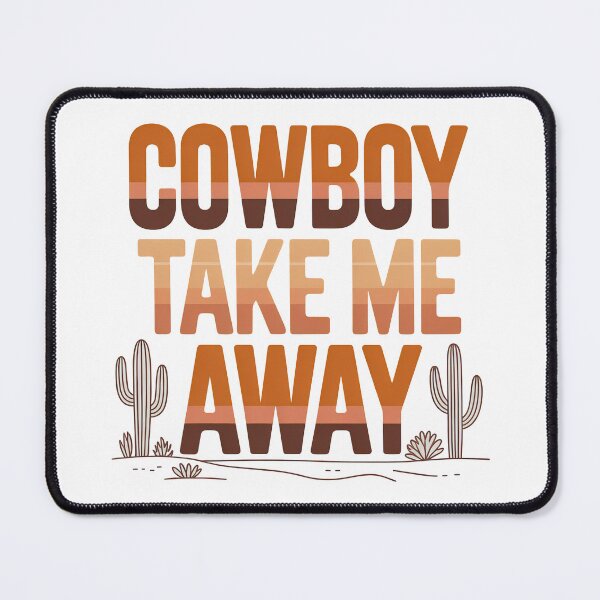 Item preview, Cowboy Take Me Away designed and sold by graphic-genie.