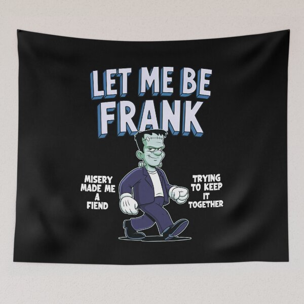 Item preview, Let Me Be Frank designed and sold by P1yu5h.