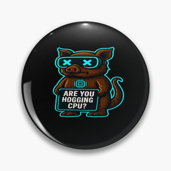 Item preview, Funny Cyber Hog - Are You Hogging CPU? designed and sold by Derpy Lab .