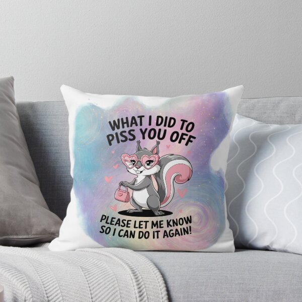 Item preview, What I Did To Piss You Off Please Let Me Know So I Can Do It Again designed and sold by Kitty Quinn Of Wonder Design's.