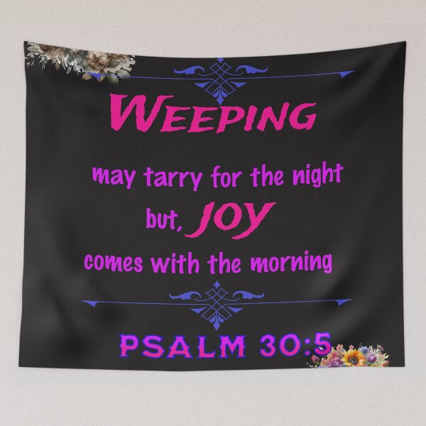 Item preview, Weeping Endures - Joy Comes designed and sold by ArtisticDesignsbyLinda.