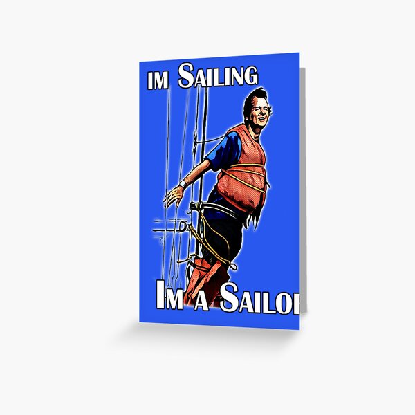 Im Sailing Greeting Card