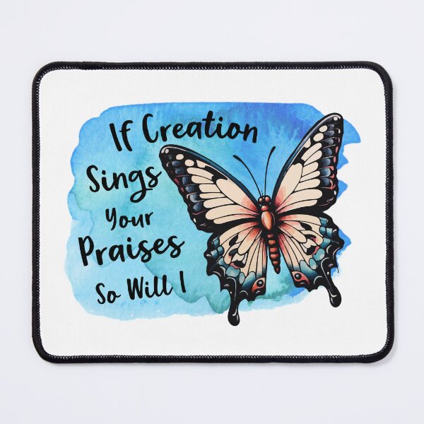 Item preview, Christian Lyrics - If Creation Sings Your Praises So Will I - Butterfly designed and sold by JacquelineLim.