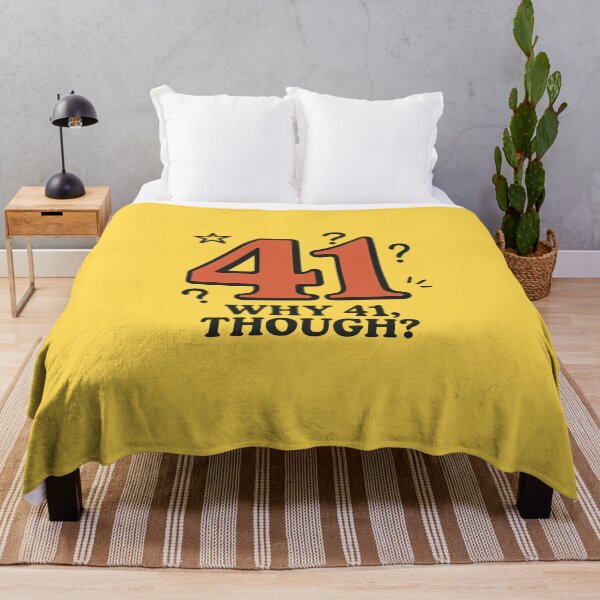 Item preview, The “41” Meme – Why 41, Though? designed and sold by Bratak.
