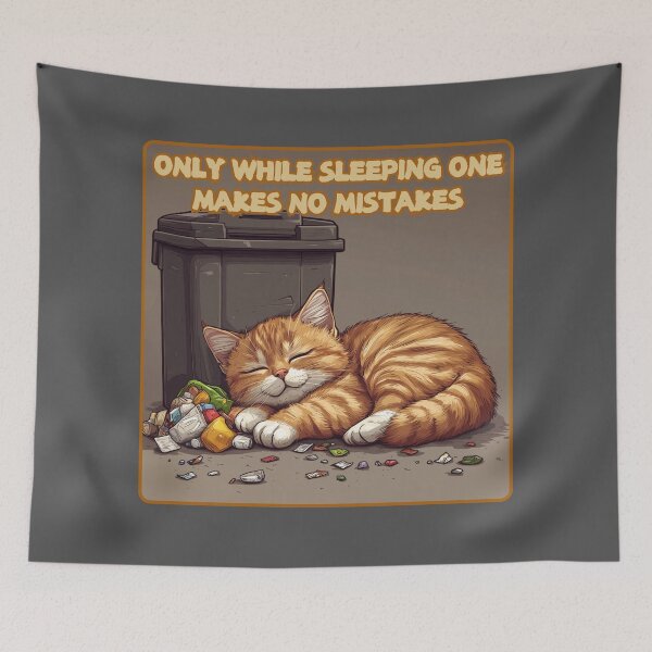 Item preview, Only While Sleeping One Makes No Mistakes, Playful Cat designed and sold by Sleepy Cat Design.
