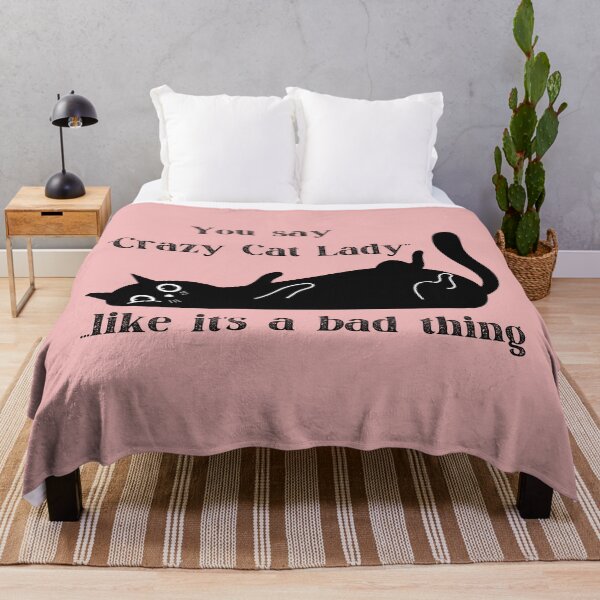 Item preview, You Say "Crazy Cat Lady" Like It's a Bad Thing designed and sold by 17trifecta.