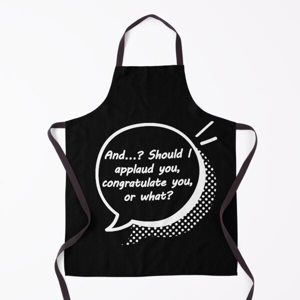 Item preview, and? should o applaud you, congratulate you, or what? passive agressive designed and sold by T-paw.