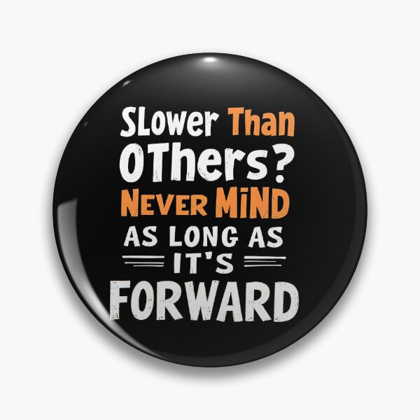Item preview, Motivational Slower is fine — as long as it’s forward designed and sold by JanChryzostom.