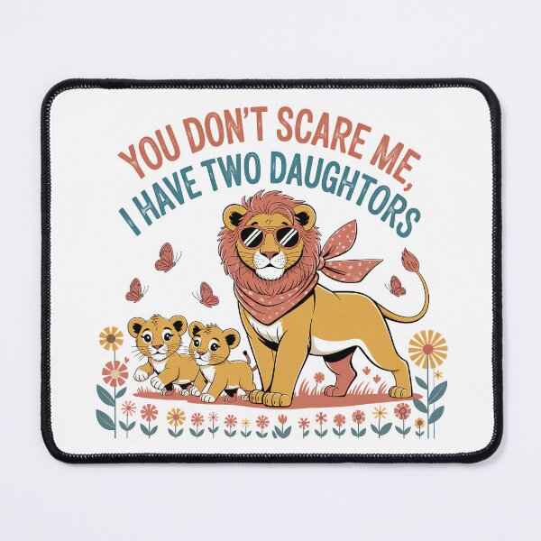 Item preview, You Dont Scare Me i Have Two Daughters designed and sold by graphic-genie.