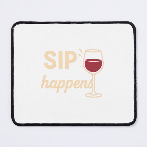 Item preview, Sip Happens designed and sold by shirttherapy.