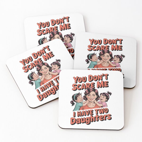 Item preview, You Dont Scare Me i Have Two Daughters designed and sold by graphic-genie.