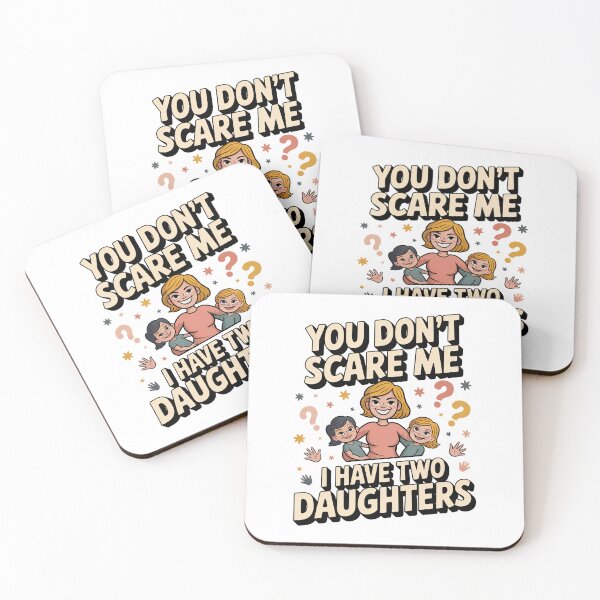 Item preview, You Dont Scare Me i Have Two Daughters designed and sold by graphic-genie.