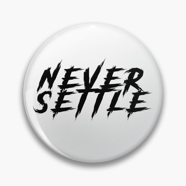 Item preview, "NEVER SETTLE" Typography designed and sold by Pikamuu.