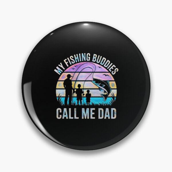 Item preview, My Fishing Buddies Call Me Dad – Fishing Dad Gift designed and sold by creativerooney.