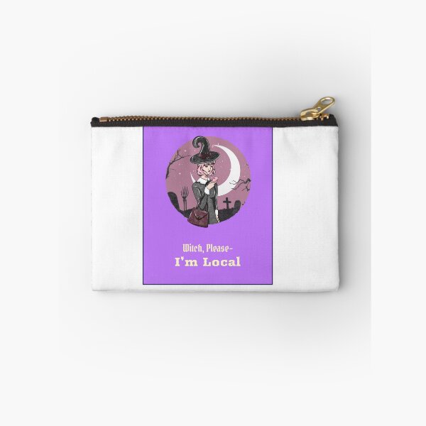 Item preview, Witch, Please - I'm Local designed and sold by ElectricAveTees.