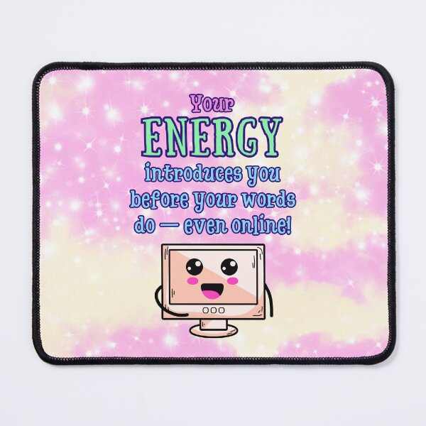 Item preview, Your Energy Speaks First – Even Online! | Cute Kawaii Monitor Design designed and sold by MagicContOasis.